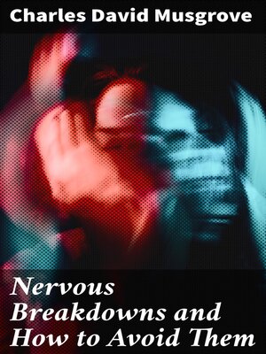 cover image of Nervous Breakdowns and How to Avoid Them